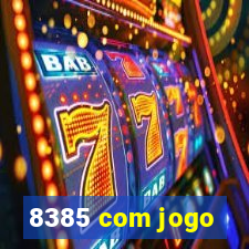 8385 com jogo